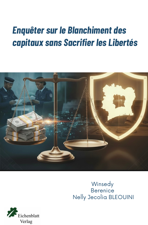 Enquêter sur le Blanchiment des Capitaux sans Sacrifier les Libertés